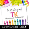 Last Day of TK Sign, End of the Year School Signs for Transitional Kindergarten - Hot Chocolate Teachables
